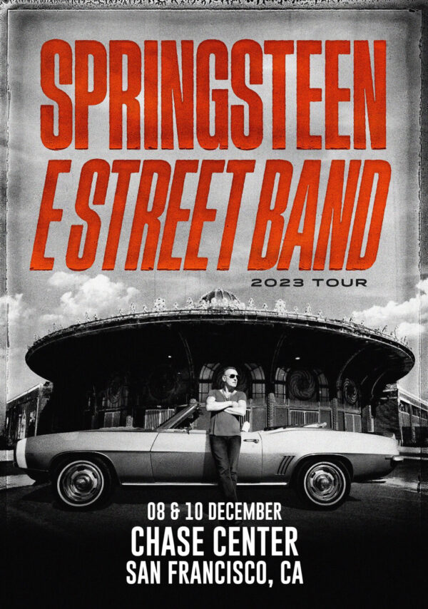 BRUCE SPRINGSTEEN & E Street Band 2023 World Tour: San Francisco, CA @ Chase Center Poster Print