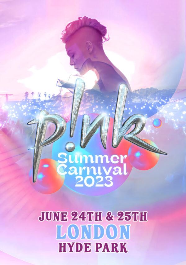 P!NK (PINK) Summer Carnival 2023 UK Tour: LONDON Hyde Park - British Summer Time (BST) Poster Print