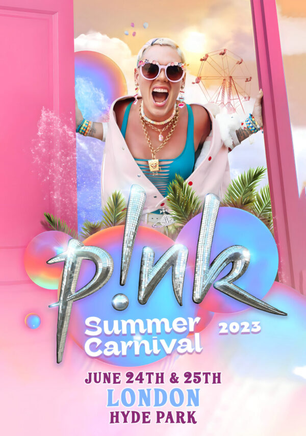 P!NK (PINK) Summer Carnival 2023 UK Tour: LONDON Hyde Park - British Summer Time (BST) Poster Print