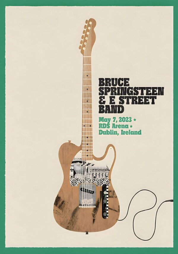 BRUCE SPRINGSTEEN & E Street Band 2023 World Tour: DUBLIN, Ireland - RDS Arena - May 7 2023 Poster Print