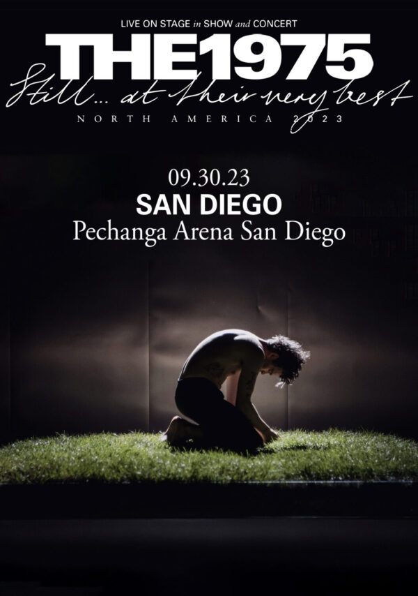 THE 1975 Still…. At Their Very Best 2023 North American Tour: SAN DIEGO, CA @ Pechanga Arena San Diego Poster Print
