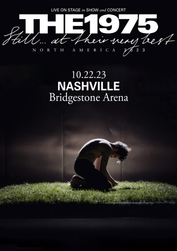 THE 1975 Still…. At Their Very Best 2023 North American Tour: NASHVILLE, TN @ Bridgestone Arena Poster Print