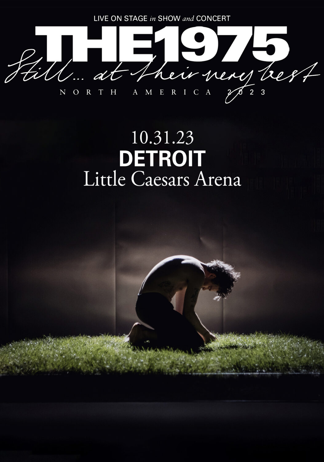 THE 1975 Still…. At Their Very Best 2023 North American Tour: DETROIT, MI @ Little Caesars Arena Poster Print