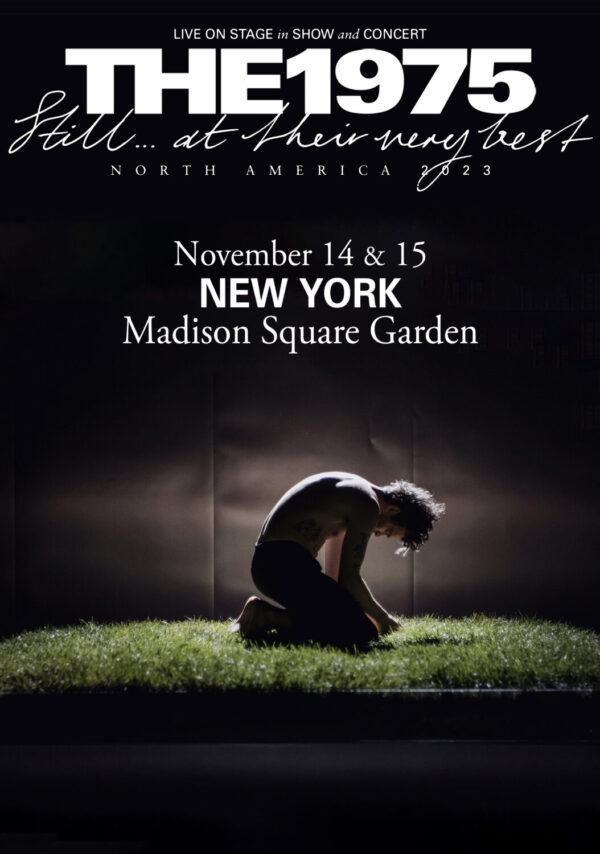 THE 1975 Still…. At Their Very Best 2023 North American Tour: NEW YORK, NY @ Madison Square Garden Poster Print
