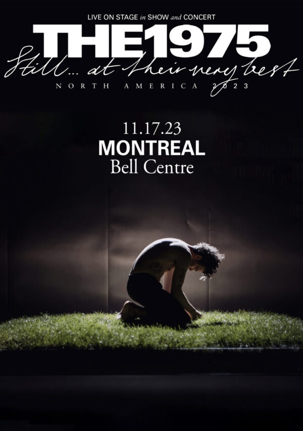 THE 1975 Still…. At Their Very Best 2023 North American Tour: MONTREAL, QC @ Bell Centre Poster Print