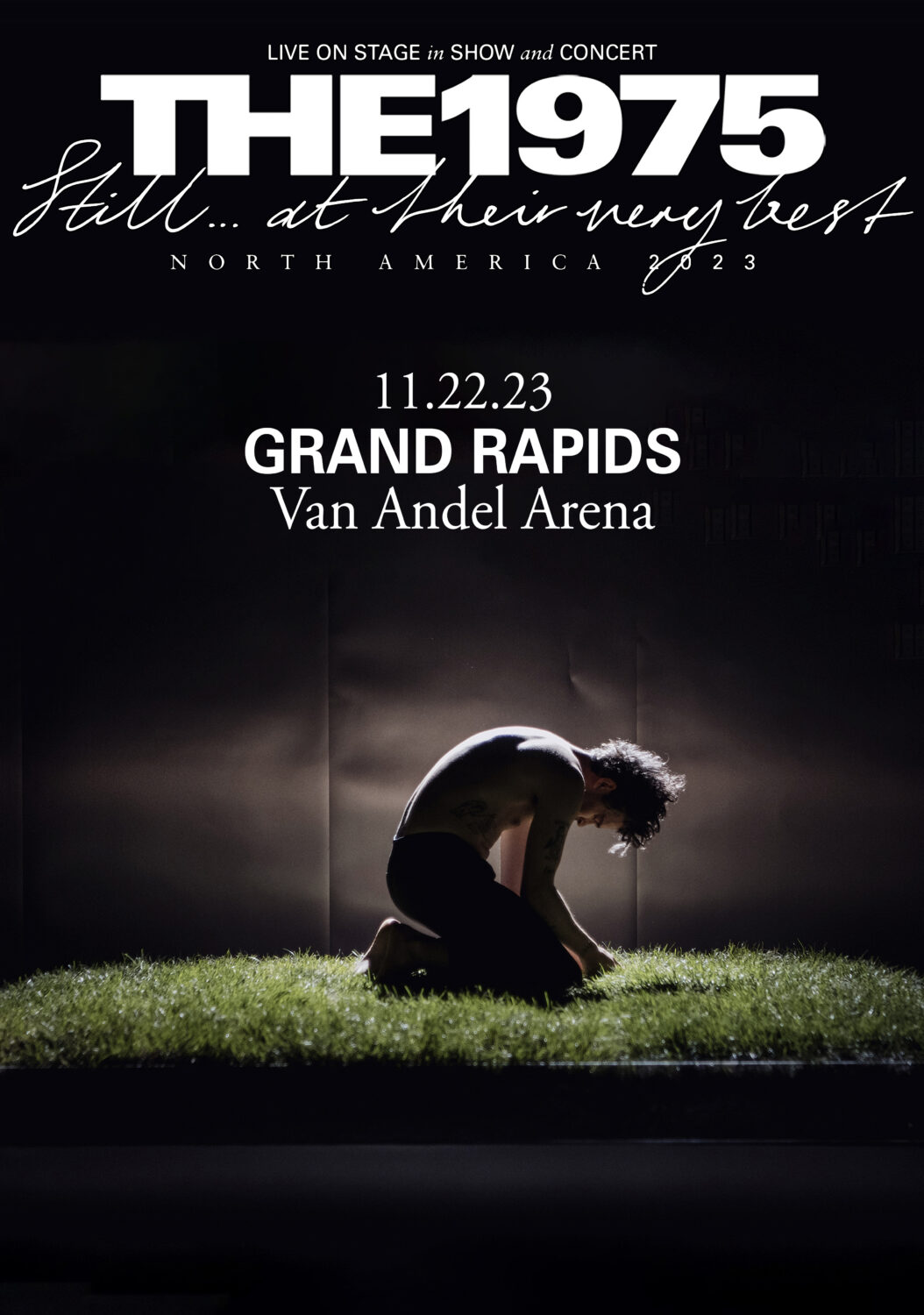 THE 1975 Still…. At Their Very Best 2023 North American Tour: GRAND RAPIDS, MI @ Van Andel Arena Poster Print