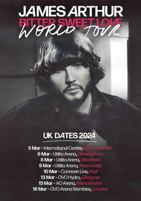 JAMES ARTHUR Bitter Sweet Love World Tour: UK Arena Tour 2024 Poster