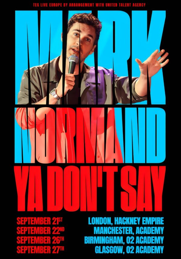 MARK NORMAND (Comedian) Ya Don’t Say 2023 UK Tour Poster