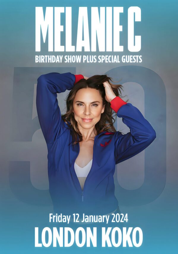 MELANIE C 50 Birthday Show: LONDON Koko - 21 January 2024 Poster