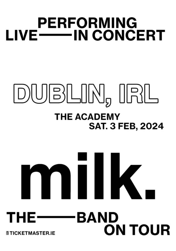 MILK. The Band on Tour 2024: DUBLIN The Academy - 3 February 2024 Poster