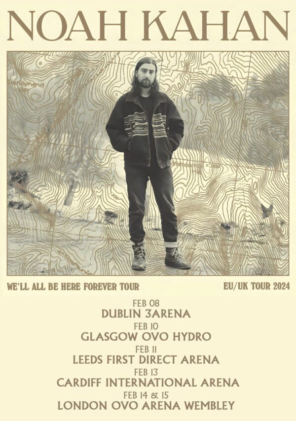 NOAH KAHAN We’ll All Be Here Forever 2024 UK & EU Tour Poster