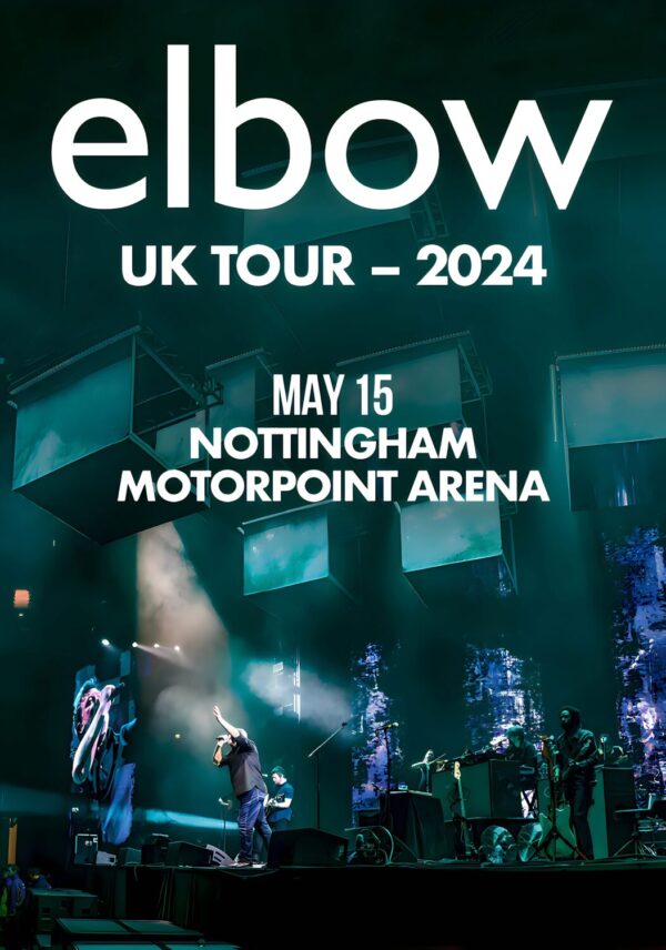 ELBOW (band) UK Tour May 2024: NOTTINGHAM Motorpoint Arena Poster