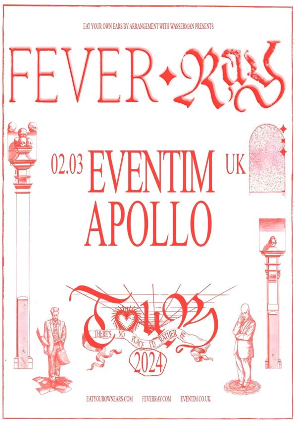 FEVER RAY (Karin Dreijer) There’s No Place I’d Rather Be 2024 Tour: LONDON Eventim Apollo Poster
