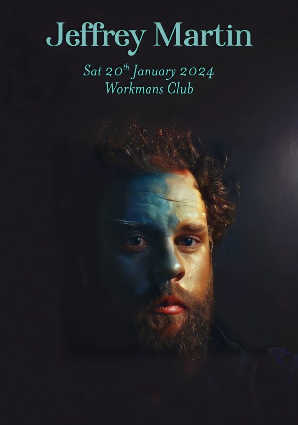 JEFFREY MARTIN Thank God We Left The Garden 2024: DUBLIN Workman’s Club Poster
