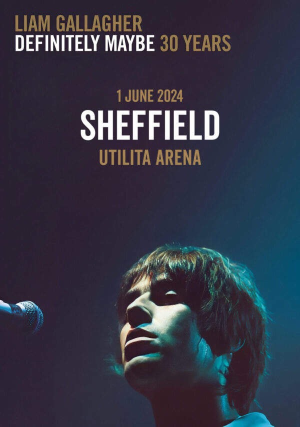 LIAM GALLAGHER Definitely Maybe - 30th Anniversary 2024 UK Tour: SHEFFIELD Utilia Arena Poster Print