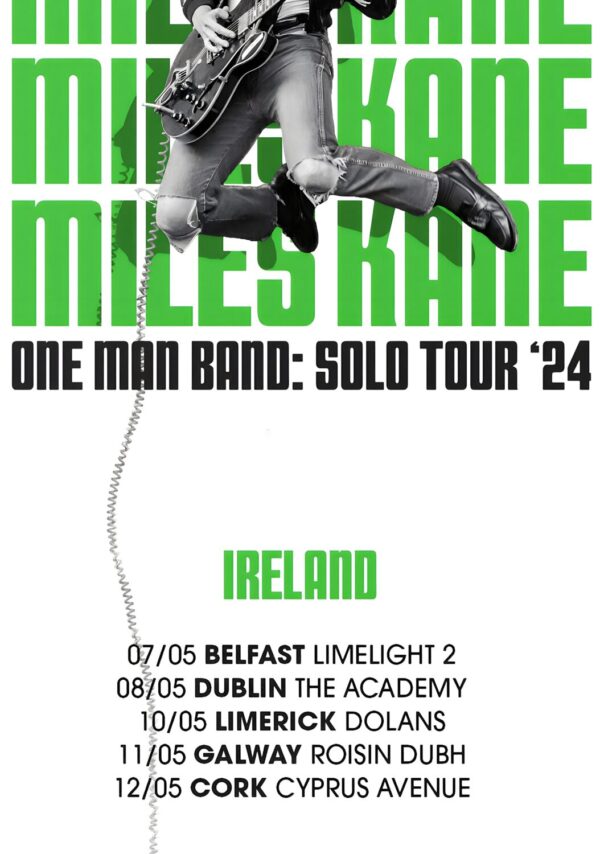 MILES KANE One Man Band: Solo Band 2024 Tour:  IRELAND Poster