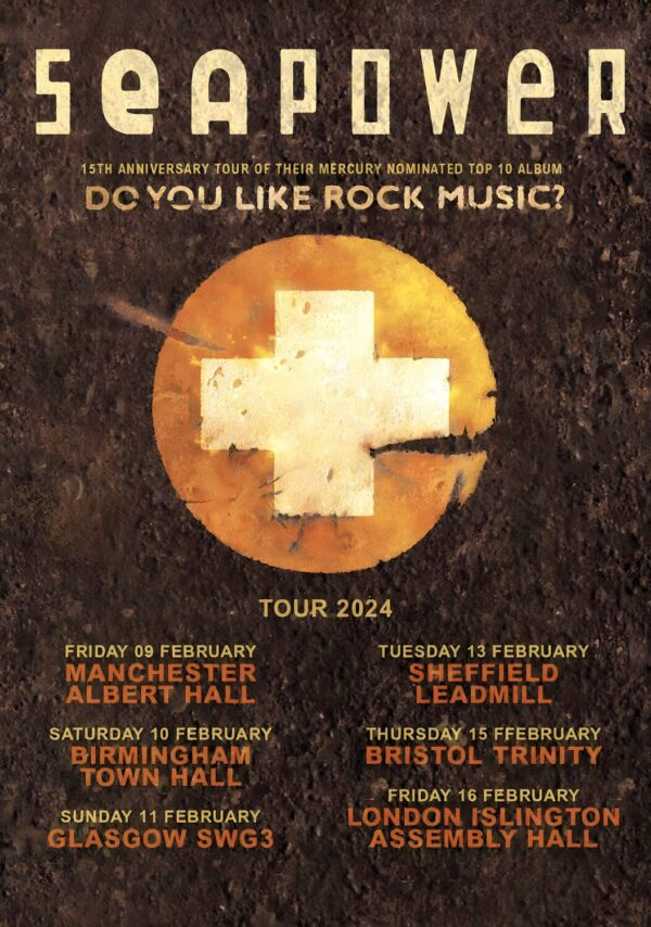 SEAPOWER Do You Like Rock Music? - Anniversary 2024 UK Tour Poster
