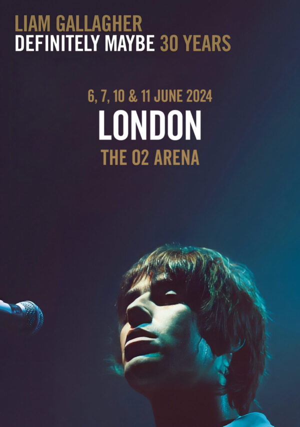 LIAM GALLAGHER Definitely Maybe - 30th Anniversary 2024 UK Tour: LONDON The o2 Arena Poster Print