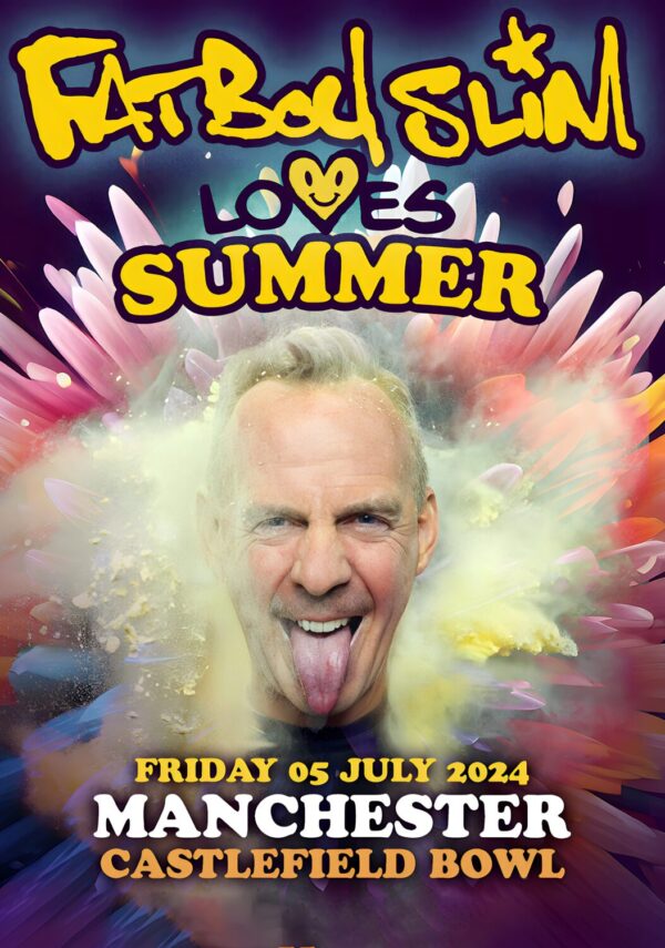 FAT BOY SLIM Loves Summer 2024 UK Tour: MANCHESTER Castlefield Bowl - 5 July 2024 Poster