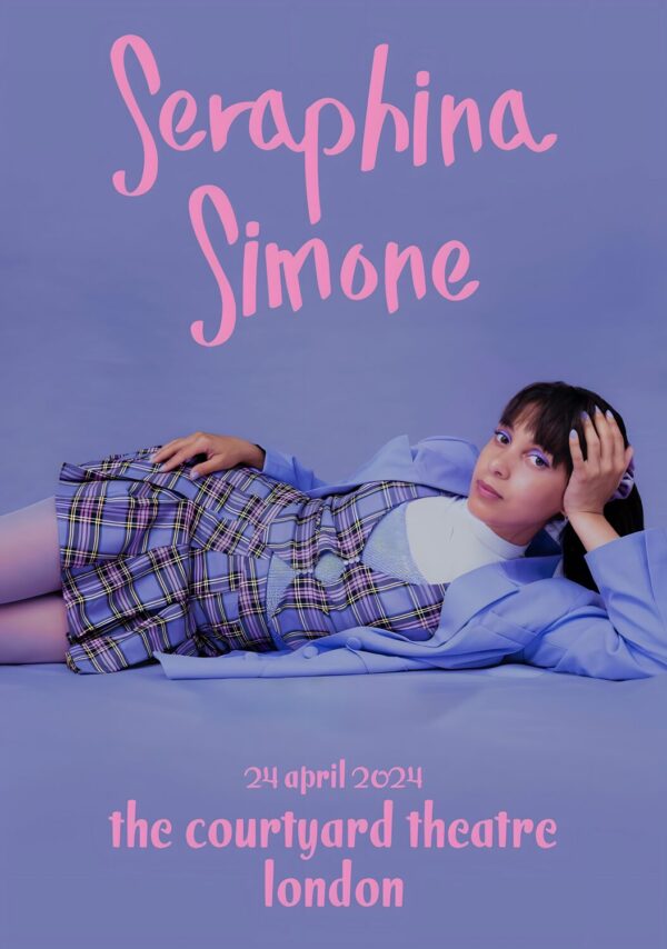 SERAPHINA SIMON Liverpool 2024 UK Tour LONDON The Courtyard Theatre Poster