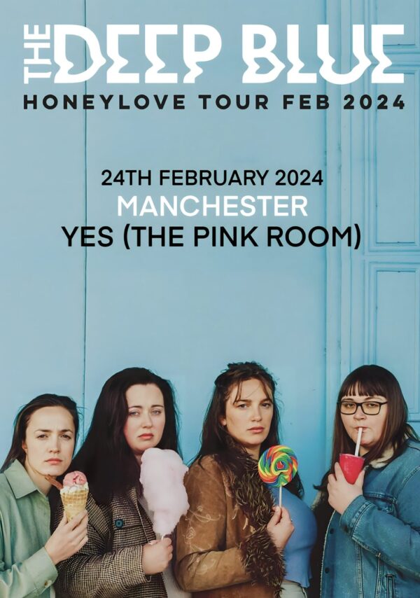THE DEEP BLUE Honeylove 2024 Tour: MANCHESTER Yes (The Pink Room) Poster