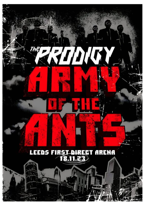 THE PRODIGY Army Of The Ants 2023 UK Tour: LEEDS First Direct Arena - 18 November 2023 Poster