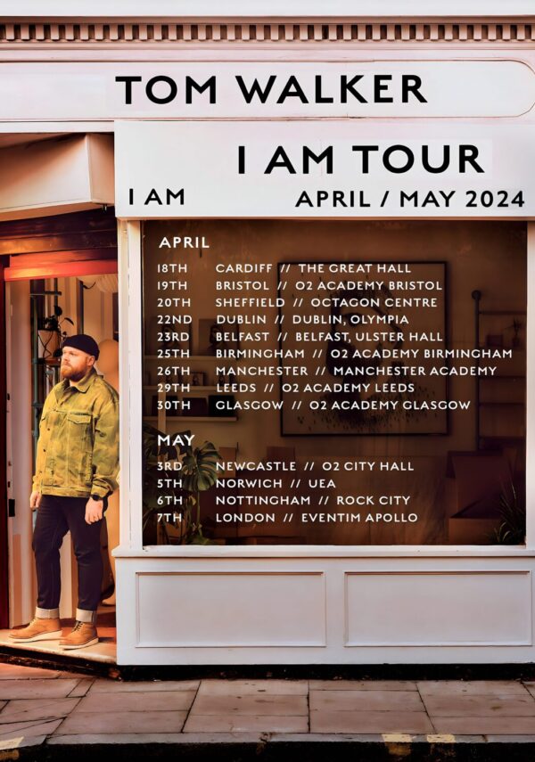 TOM WALKER I Am 2024 April/May 2024 UK Tour Poster