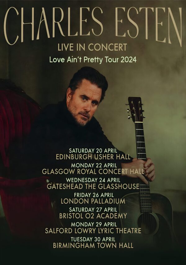 CHARLES ESTEN Love Ain’t Pretty 2024 UK Tour Poster