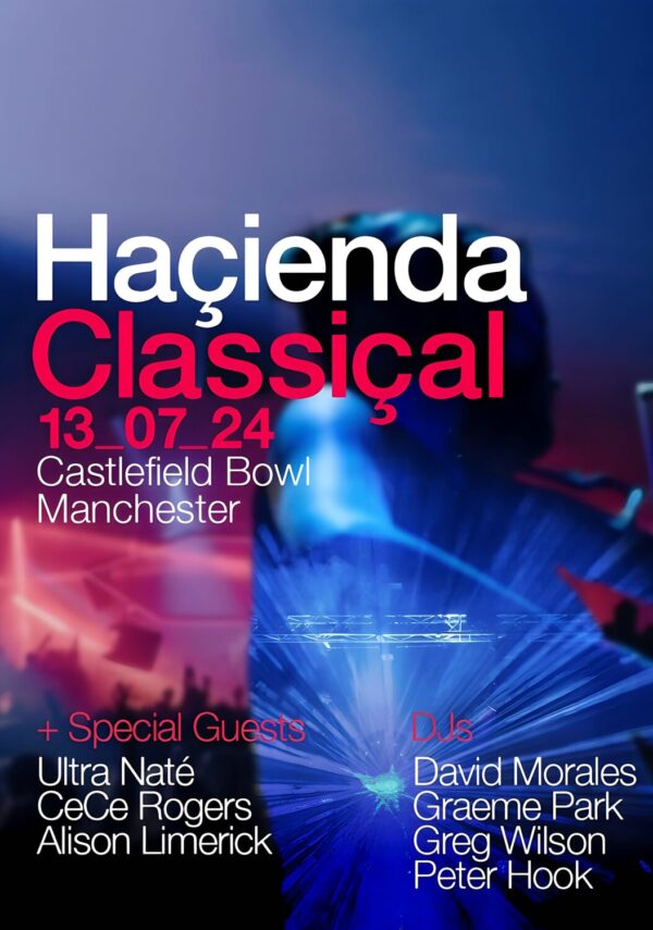 HACIENDA CLASSICAL Castlefield Bowl, Manchester - 13 July 2024 Poster