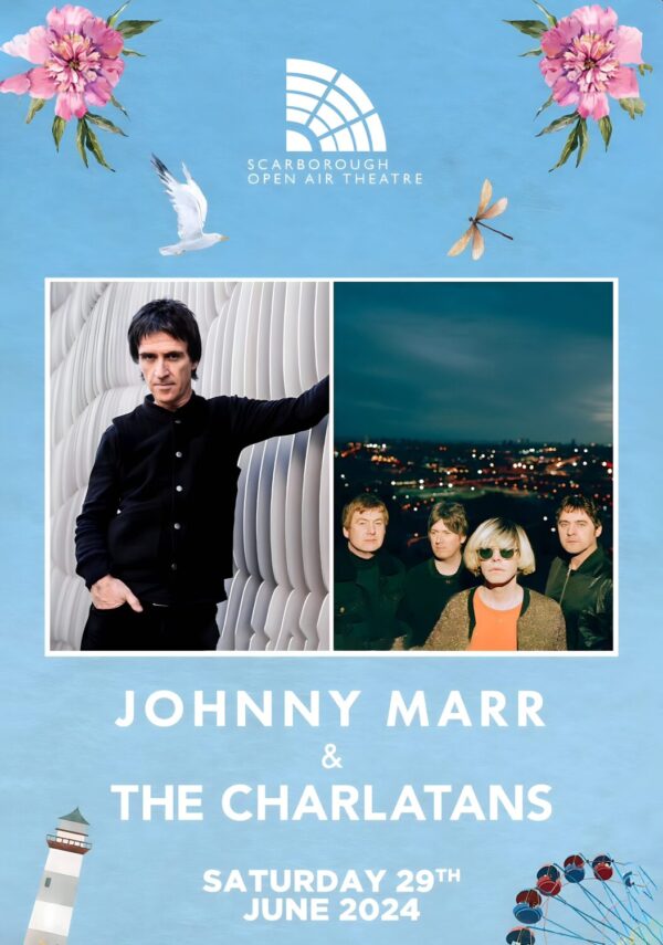JOHNNY MARR & THE CHARLATANS Scarborough Open Air Theatre - 29 June 2024 Poster