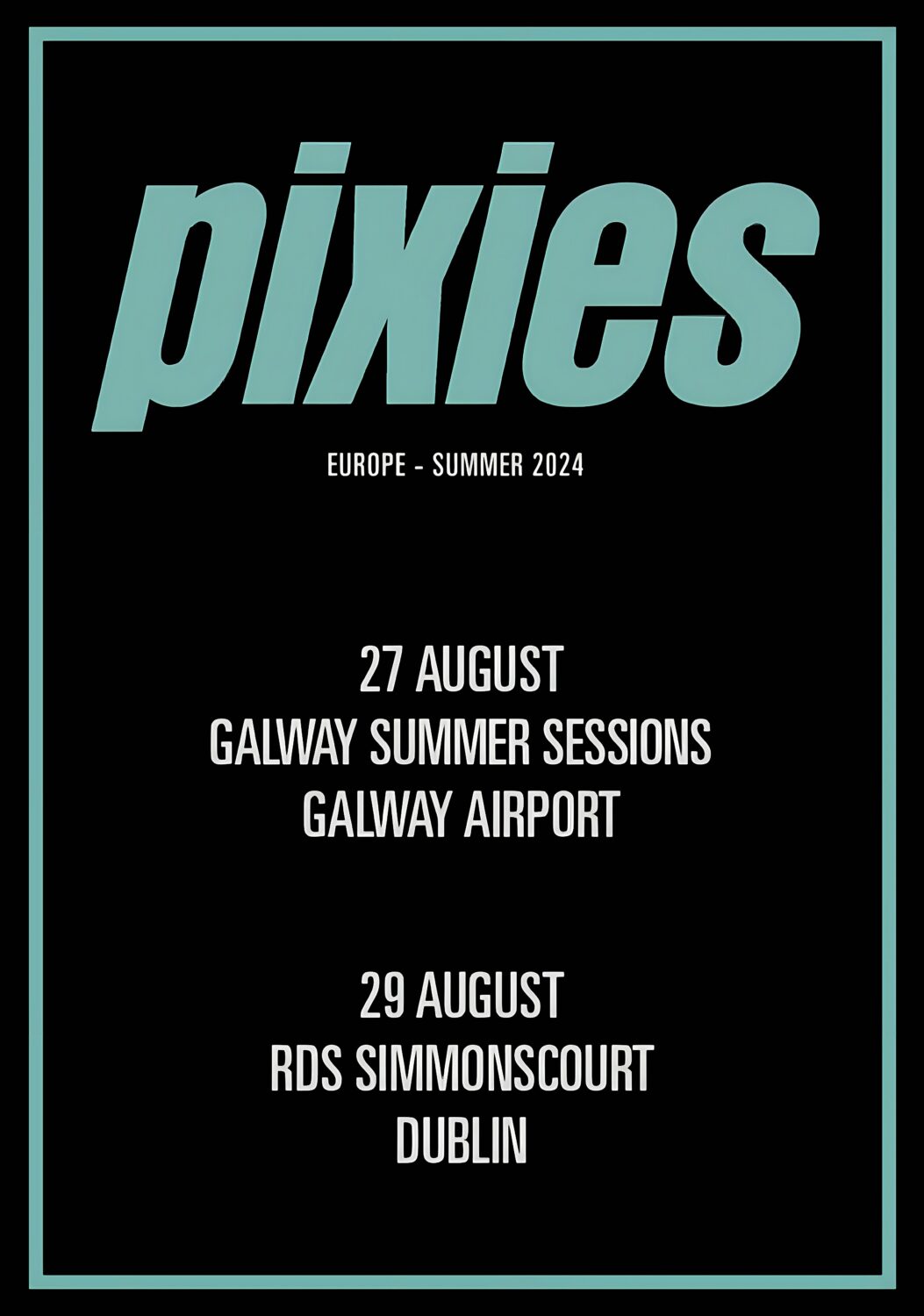 PIXIES (band) Europe Summer 2024 Tour DUBLIN Poster