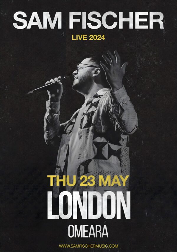 SAM FISCHER I Love You, Please Don’t Hate Me 2024 Live Tour: LONDON Omeara - 23 May 2024 Poster