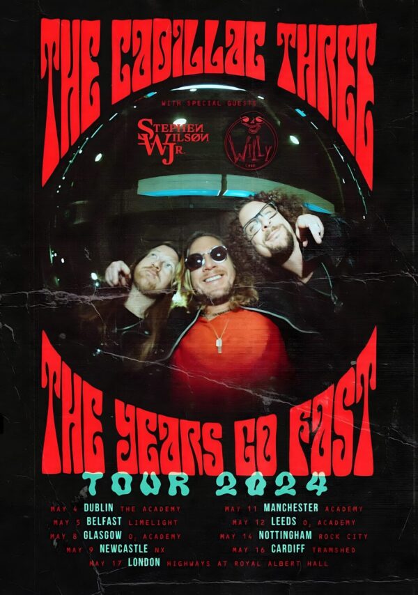 THE CADILLAC THREE The Years Go Fast 2024 UK & Ireland Tour Poster