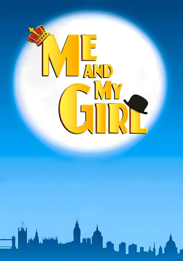 ME & MY GIRL Musical Theatre West End Broadway Poster