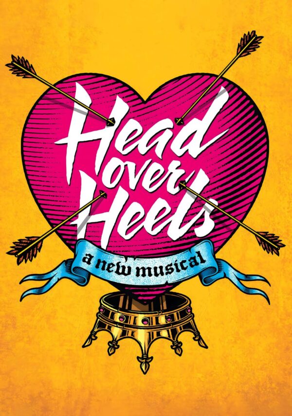 HEAD OVER HEELS Musical Theatre West End Broadway Poster