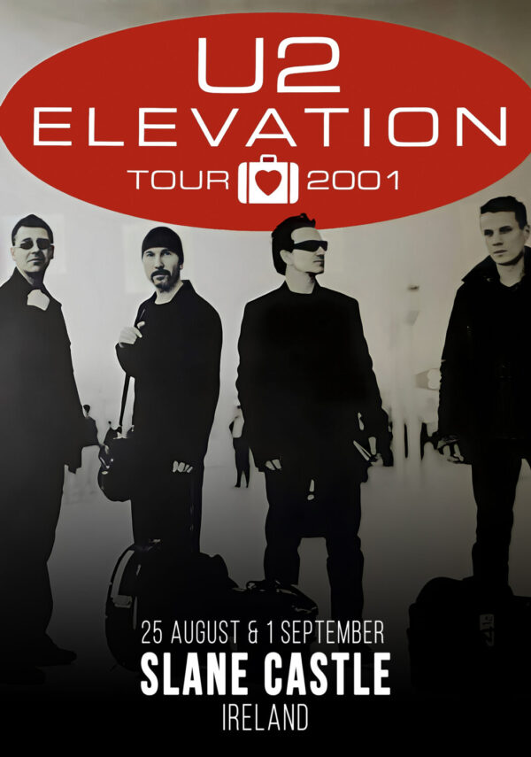 U2 Elevation 2001 World Tour: SLANE CASTLE Ireland - 25 August & 1 September Poster Print