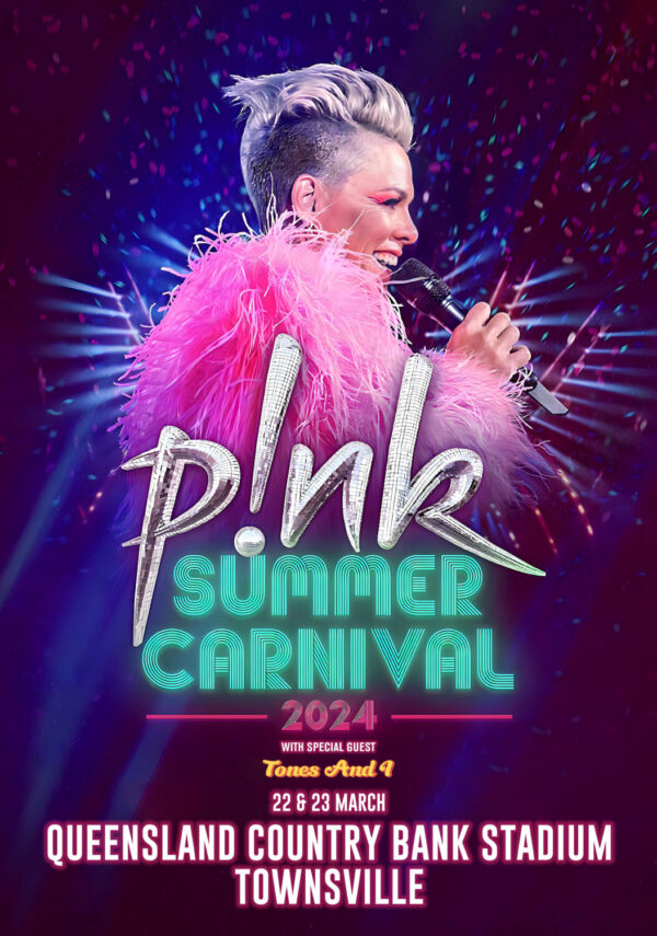 P!NK (Pink) Summer Carnival 2024 Australian & New Zealand Tour: TOWNSVILLE, Queensland Country Bank Stadium Poster