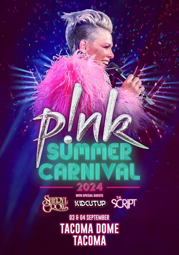 P!NK (Pink) Summer Carnival 2024 North American Tour: TACOMA Tacoma Dome Poster