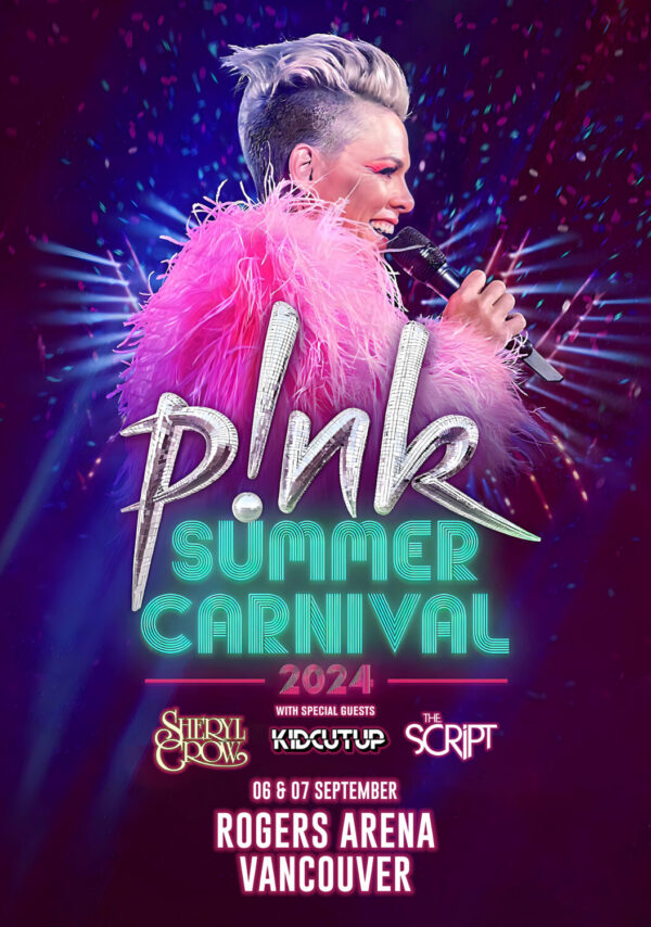 P!NK (Pink) Summer Carnival 2024 North American Tour: VANCOUVER Rogers Arena Poster