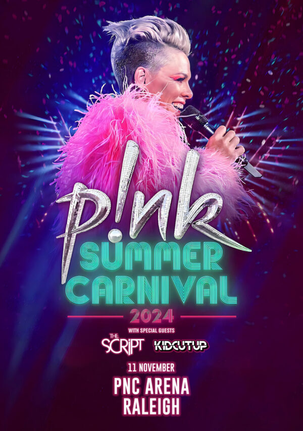 P!NK (Pink) Summer Carnival 2024 North American Tour: RELEIGH PNC Arena Poster