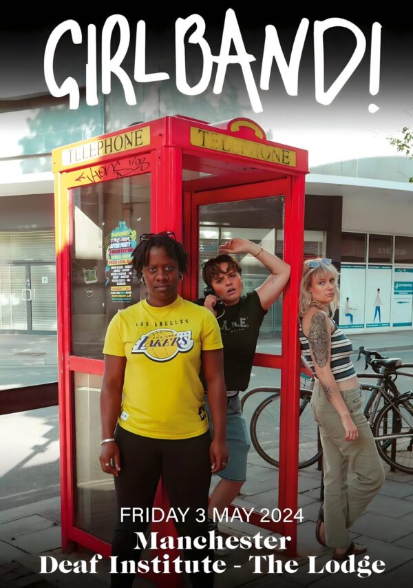 GIRLBAND 2024 Tour: MANCHESTER Deaf Institute Poster