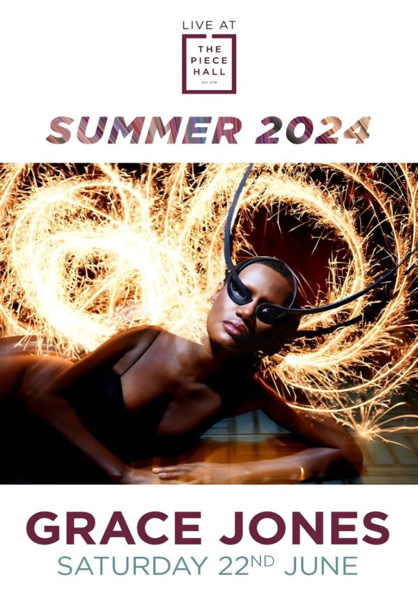GRACE JONES HALIFAX The Piece Hall - 22 June 2024 Poster