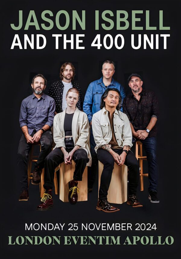 JASON ISBELL & The 400 Unit: LONDON Eventim Apollo Poster