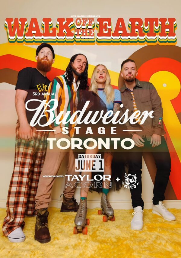 WALK OFF THE EARTH The Budweiser Stage: TORONTO Poster