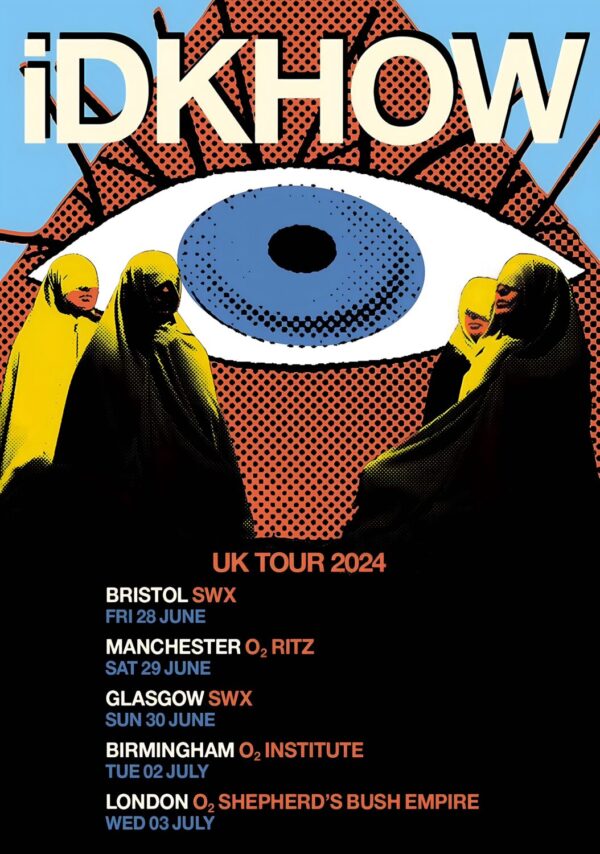 iDKHOW (I Don’t Know How But They Found Me) Gloom Division 2024 UK Tour Poster