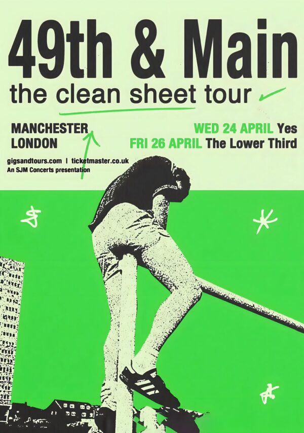 49TH & MAIN The Clean Sheet 2024 Tour: LONDON - MANCHESTER Poster
