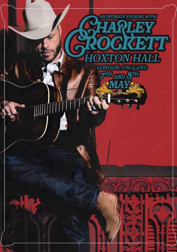 CHARLEY CROCKETT An Intimate Evening 2024 Tour: LONDON Hoxton Hall Poster Print