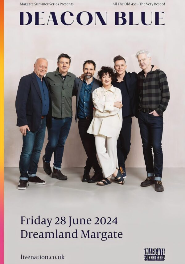 DEACON BLUE All The Old 45's Very Best Of 2024 Tour: DREAMLAND Margate Poster Print