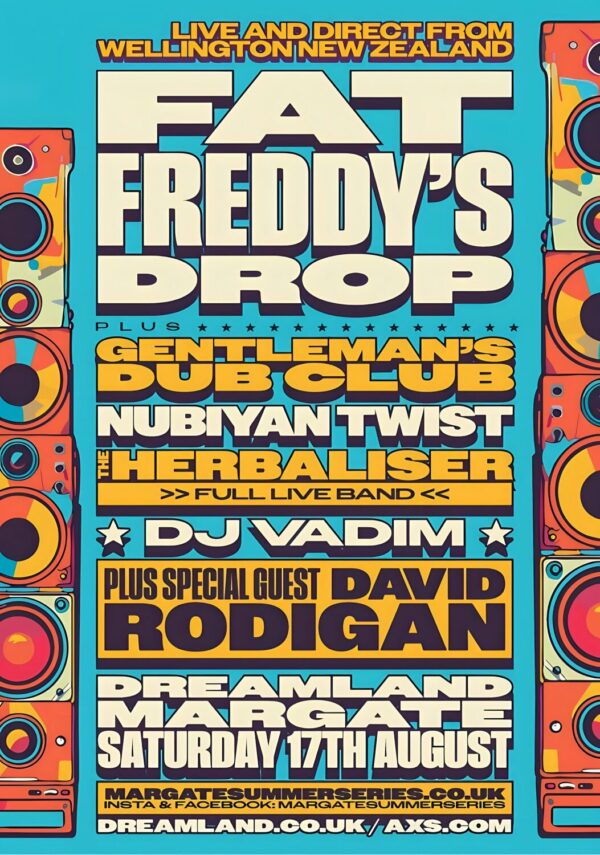 FAT FREDDY'S DROP - Gentlemen's Dub Club - Nubiyan Twist - Festival: DREAMLAND Margate Poster Print