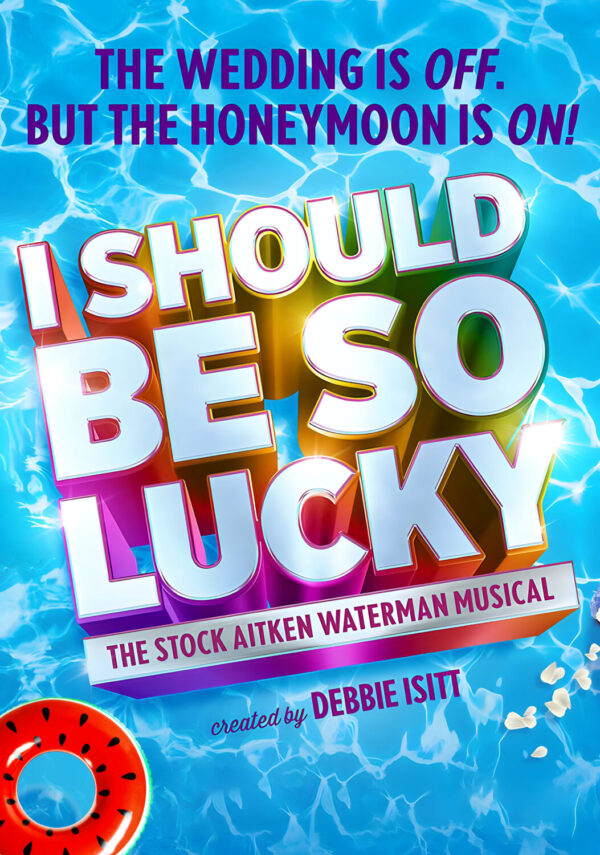 I SHOULD BE SO LUCKY Musical Comedy Broadway Poster